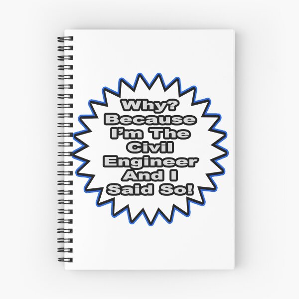 Item preview, Civil Engineer Joke .. Because I Said So designed and sold by TKUP22.