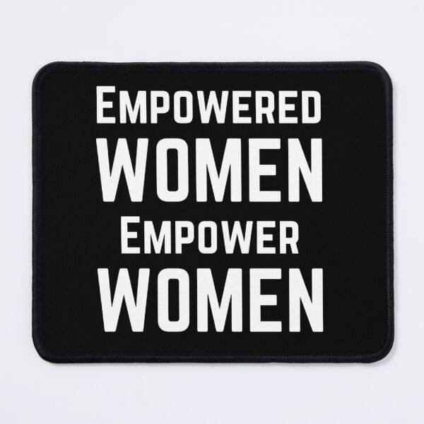 Item preview, Empowered Women Empower Women designed and sold by Peter Stawicki.