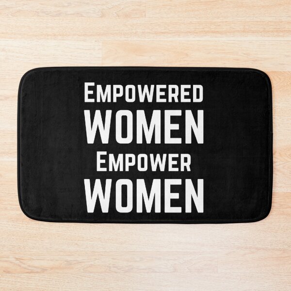 Item preview, Empowered Women Empower Women designed and sold by Peter Stawicki.