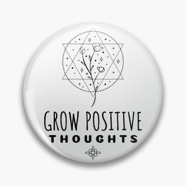 Item preview, Grow Positive Thoughts designed and sold by SwordsAndCharms.
