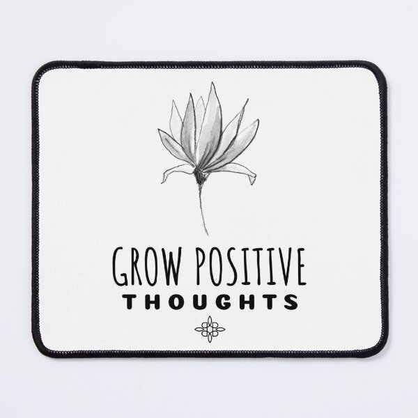 Item preview, Grow Positive Thoughts designed and sold by SwordsAndCharms.