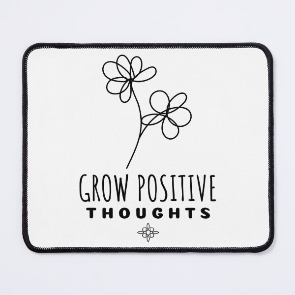 Item preview, Grow Positive Thoughts designed and sold by SwordsAndCharms.