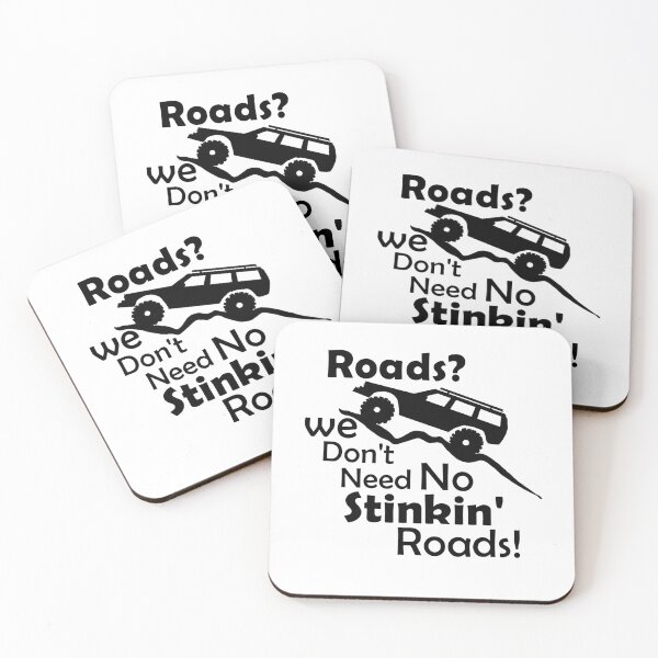 Item preview, Roads? We Don't Need No Stinkin' Roads! - Black Text with Rock Crawling 4x4 designed and sold by MountMercantile.