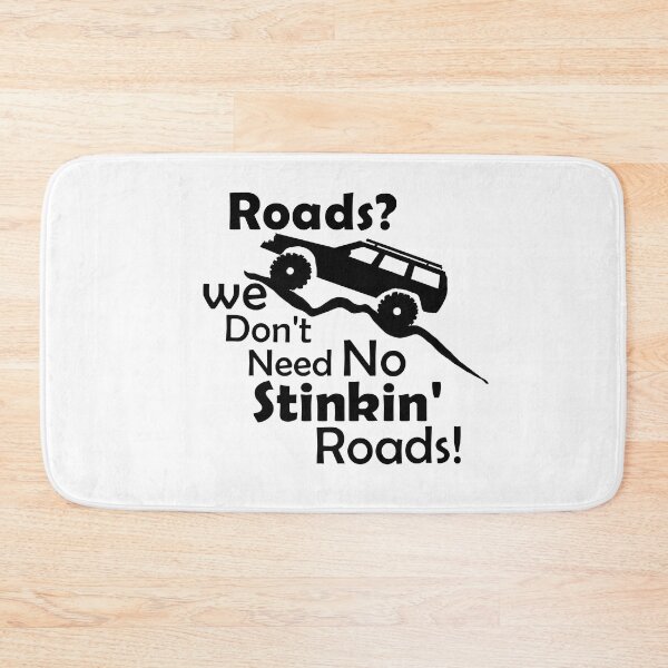 Item preview, Roads? We Don't Need No Stinkin' Roads! - Black Text with Rock Crawling 4x4 designed and sold by MountMercantile.