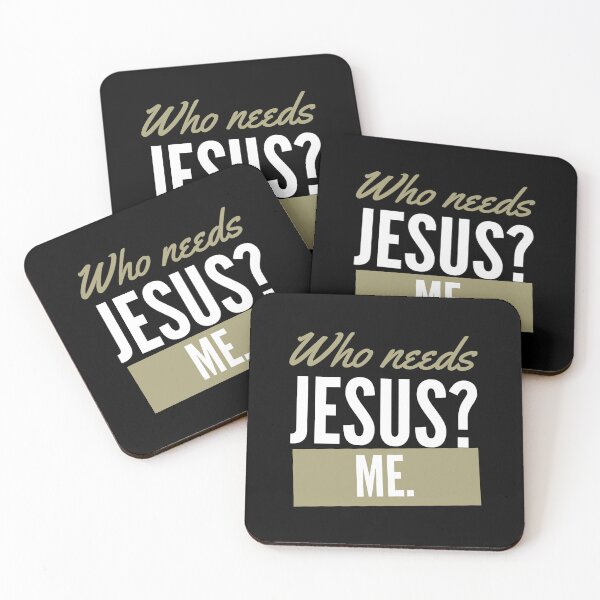 Item preview, WHO NEEDS JESUS? ME. designed and sold by Nancyanna.
