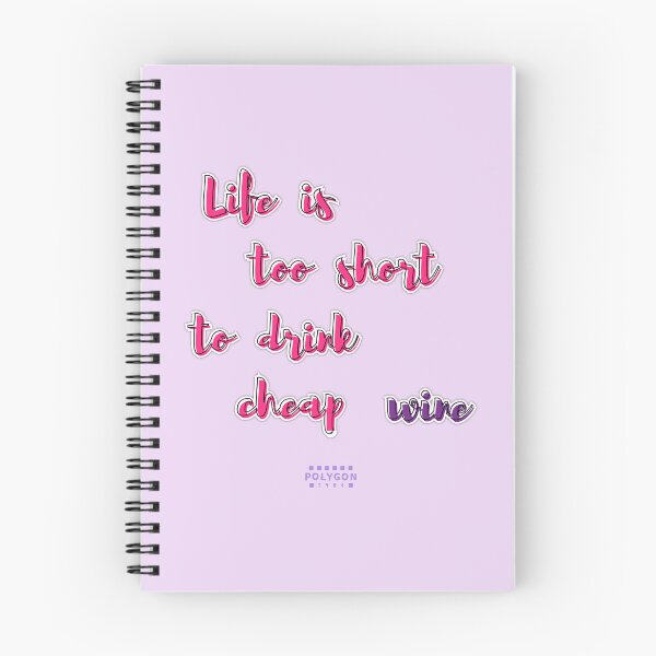 Item preview, La vida es demasiado corta para beber vino barato designed and sold by RIIX1984.