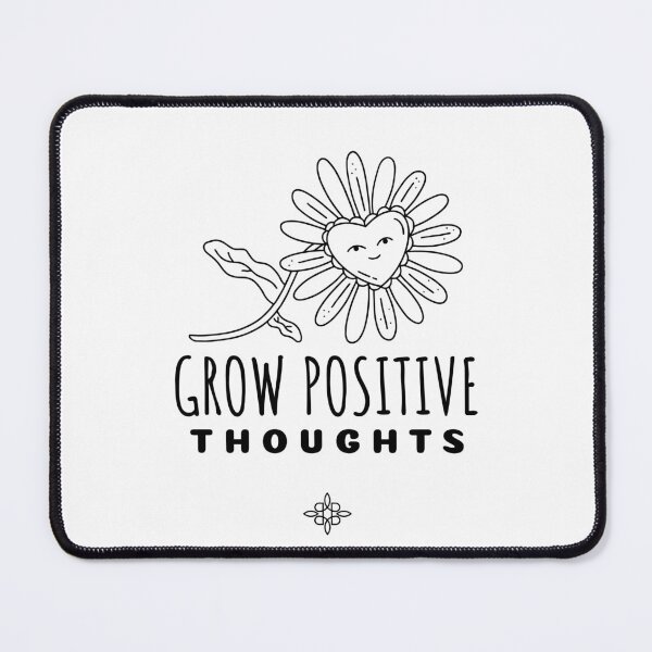 Item preview, Grow Positive Thoughts designed and sold by SwordsAndCharms.