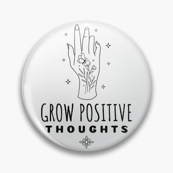 Item preview, Grow Positive Thoughts designed and sold by SwordsAndCharms.