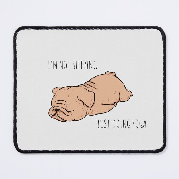 Item preview, I'm Not Sleeping...Just Doing Yoga designed and sold by CozyMcGee.
