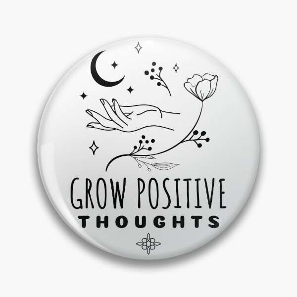 Item preview, Grow Positive Thoughts designed and sold by SwordsAndCharms.