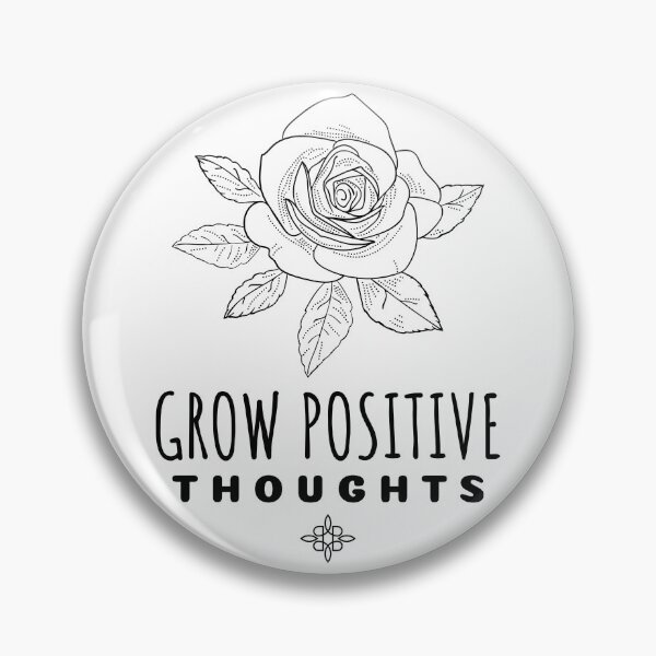 Item preview, Grow Positive Thoughts designed and sold by SwordsAndCharms.