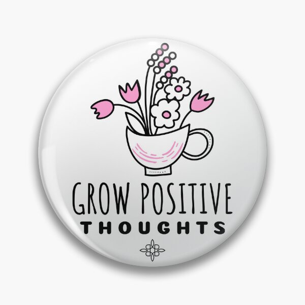Item preview, Grow Positive Thoughts designed and sold by SwordsAndCharms.