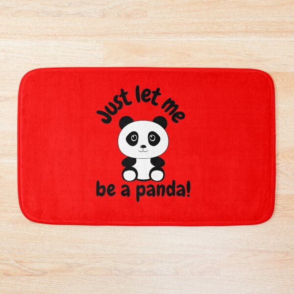 Item preview, Just let me be a Panda! designed and sold by speakupandshine.