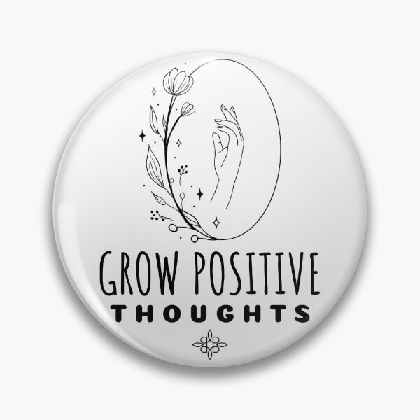 Item preview, Grow Positive Thoughts designed and sold by SwordsAndCharms.