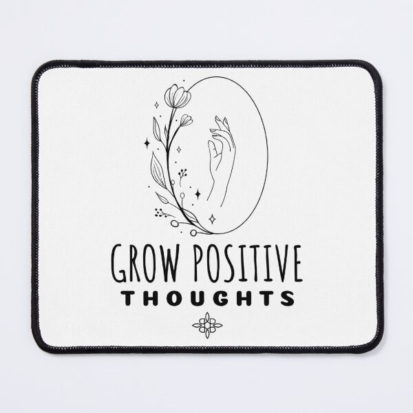 Item preview, Grow Positive Thoughts designed and sold by SwordsAndCharms.