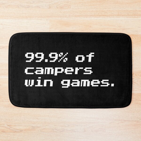 Item preview, 99.9% of campers win games. designed and sold by redacteddesign.