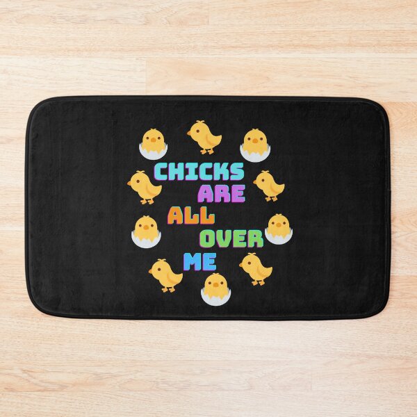 Item preview, Chicks Are All Over Me designed and sold by MrTsTshirts.