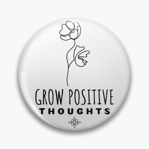 Item preview, Grow Positive Thoughts designed and sold by SwordsAndCharms.