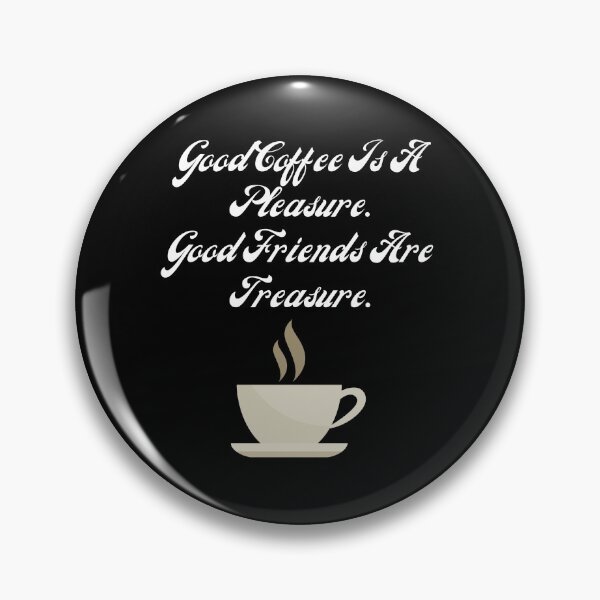 Item preview, Good Coffee Is A Pleasures designed and sold by Ashellia00.