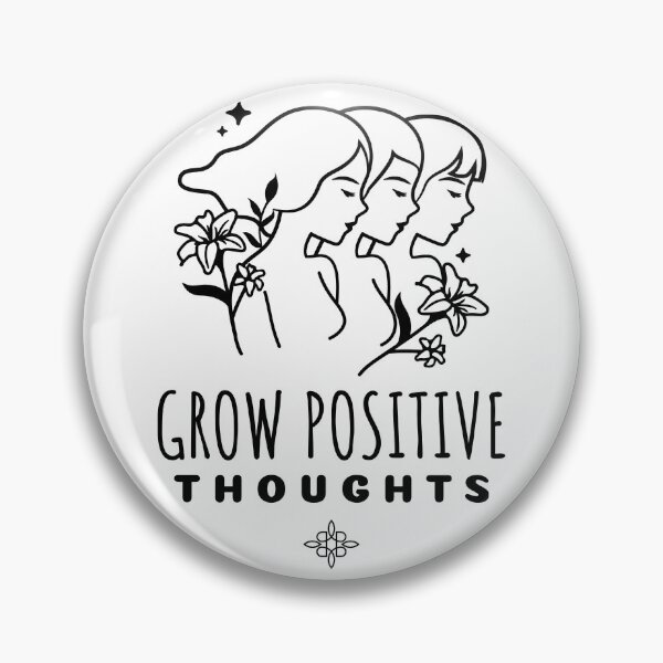 Item preview, Grow Positive Thoughts designed and sold by SwordsAndCharms.