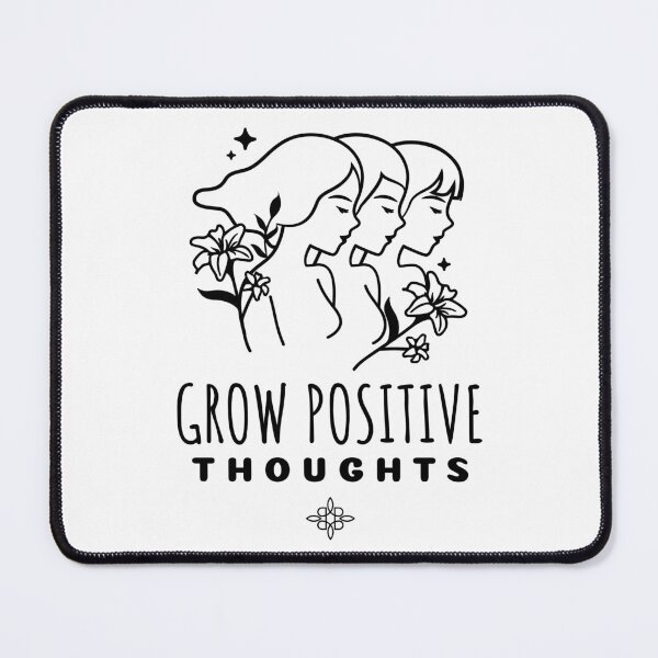 Item preview, Grow Positive Thoughts designed and sold by SwordsAndCharms.
