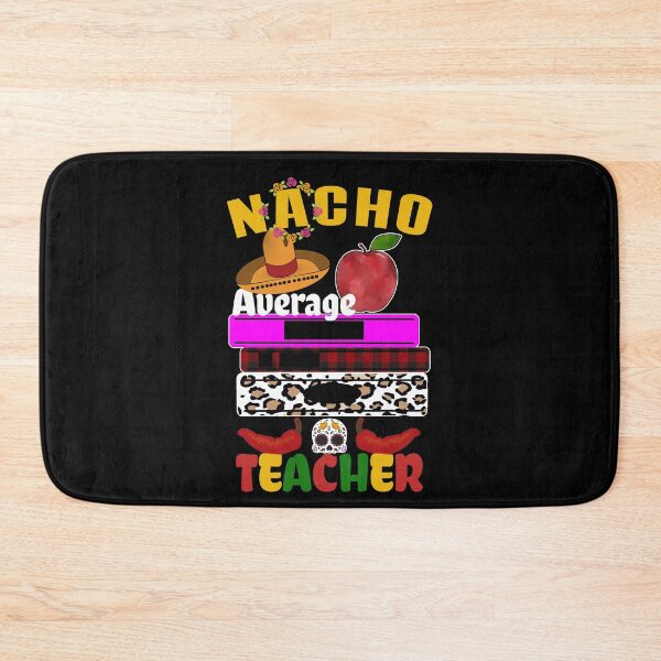 Item preview, Nacho Average Teacher Funny Cinco De Mayo Cute Teacher Appreciation designed and sold by SharpThreadZ.