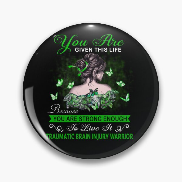 Item preview, You Are Strong Enough To Live It Traumatic Brain Injury Warrior designed and sold by Kohend.