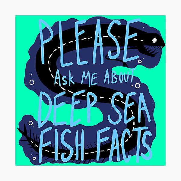 Aperçu de l'œuvre S'il vous plaît, demandez-moi des faits sur les poissons de haute mer créée et vendue par theartsycanary.