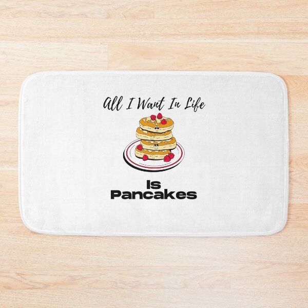 Item preview, All I Want In Life Is Pancakes, funny pancakes for mom, dad, sister, brother, friend designed and sold by yassminishop.