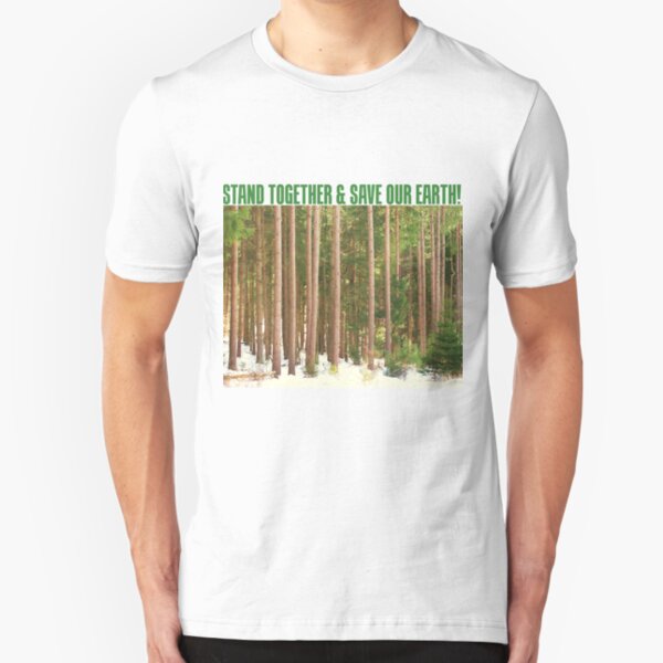 STAND TOGETHER & SAVE OUR EARTH! Slim Fit T-Shirt