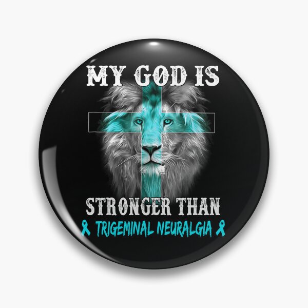 Item preview, Lion My God Is Stronger Than TRIGEMINAL NEURALGIA Support TRIGEMINAL NEURALGIA Warrior designed and sold by Hatjar.