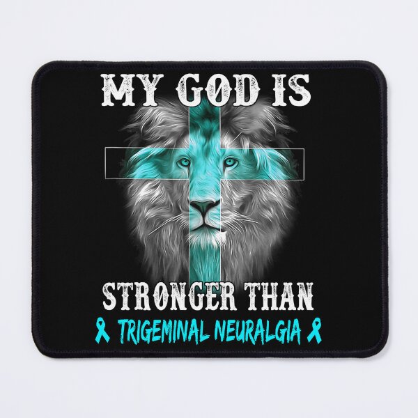 Item preview, Lion My God Is Stronger Than TRIGEMINAL NEURALGIA Support TRIGEMINAL NEURALGIA Warrior designed and sold by Hatjar.