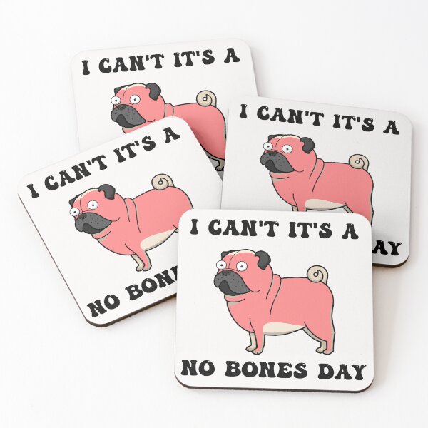 Item preview, I Can't It's A No Bones Day Pug designed and sold by Pugstuff.