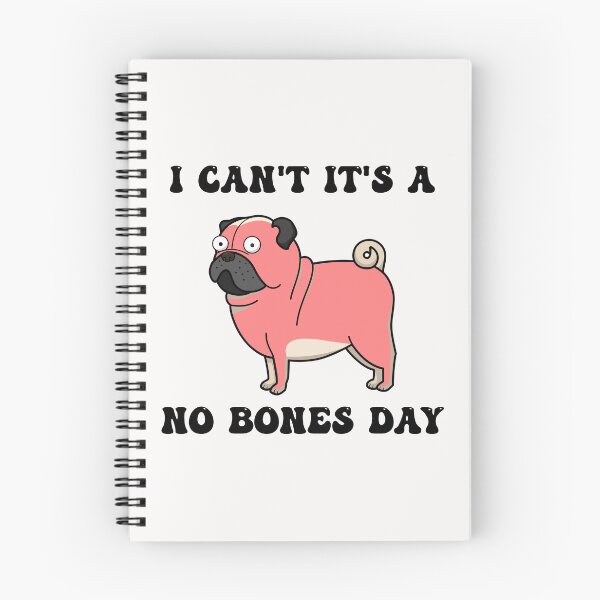 Item preview, I Can't It's A No Bones Day Pug designed and sold by Pugstuff.