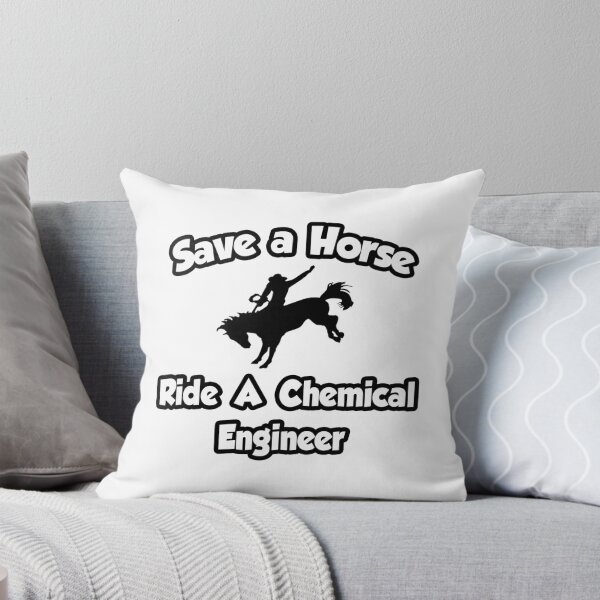 Item preview, Save A Horse, Ride A Chemical Engineer designed and sold by TKUP22.