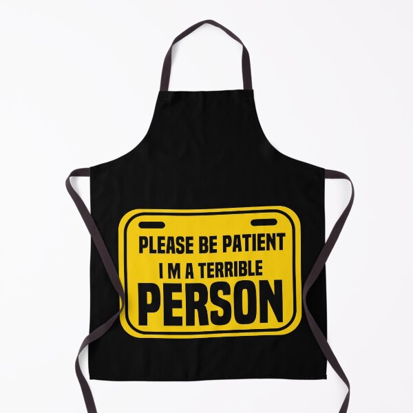Item preview, please be patient i'm a terrible person,funny sarcastic saying quote for dad designed and sold by ourpretty.