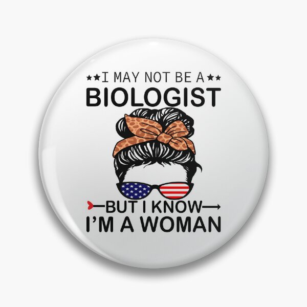 Item preview, I May Not Be A Biologist But I Know I'm A Woman Us Messy Bun, leopard brown designed and sold by xteamdesign.