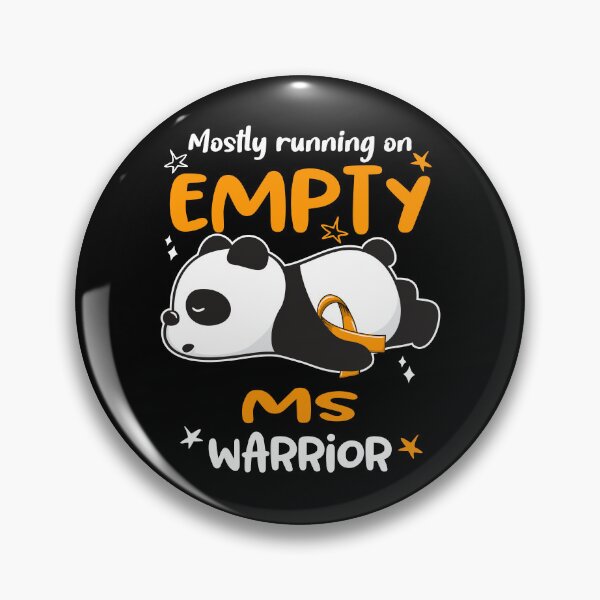 Item preview, MS Awareness - Mostly Running On Empty MS Warrior designed and sold by Hilten.
