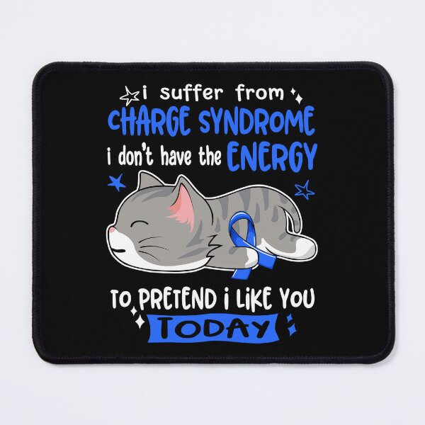 Item preview, Charge Syndrome Awareness, I Suffer From Charge Syndrome i don't have the ENERGY to Pretend i like you Today designed and sold by Tammyilaria.