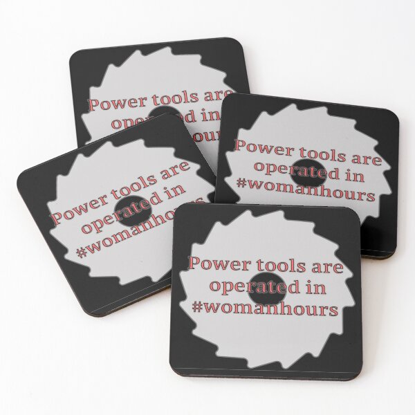 Item preview, Power tools are operated in #womanhours designed and sold by Hardhats.