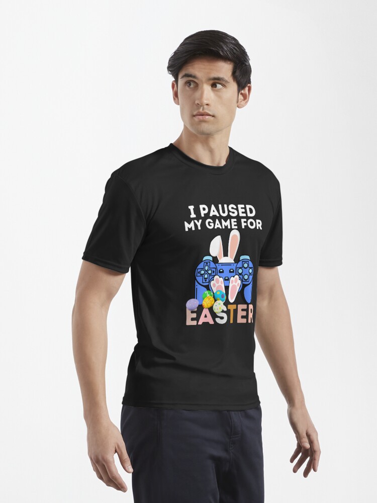 Disover I Paused My Game For Easter - Funny Easter Gift Idea For Gamer Active T-Shirt