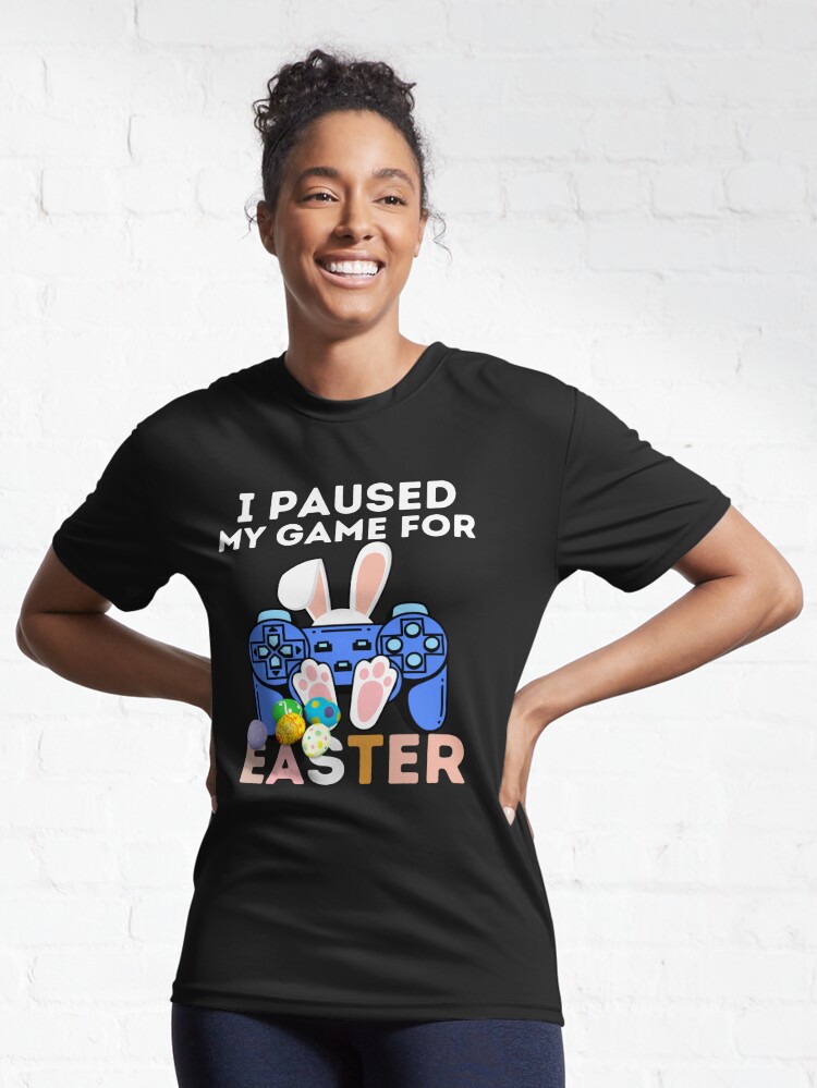 Discover I Paused My Game For Easter - Funny Easter Gift Idea For Gamer Active T-Shirt