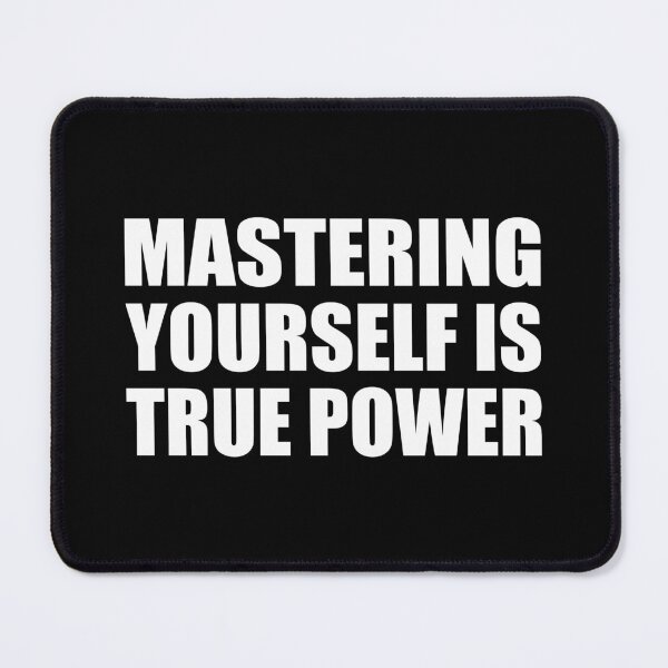 Item preview, Mastering yourself is true power designed and sold by Colorfulandfun.