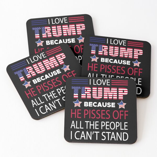 Item preview, I love trump because he pisser off all the people i can't stand  designed and sold by xteamdesign.