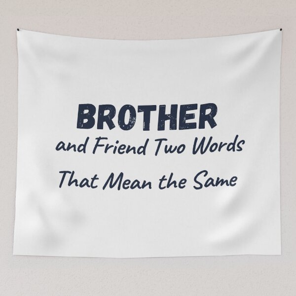 Item preview,  Brother and Friend Two Words That Mean the Same  designed and sold by Alexa5454.