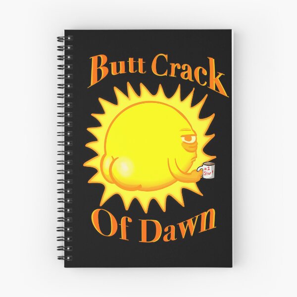 Item preview, Butt Crack of Dawn designed and sold by MeddyChollia.