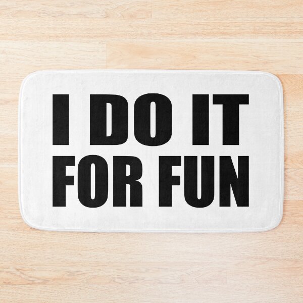 Item preview, I do it for fun designed and sold by Colorfulandfun.