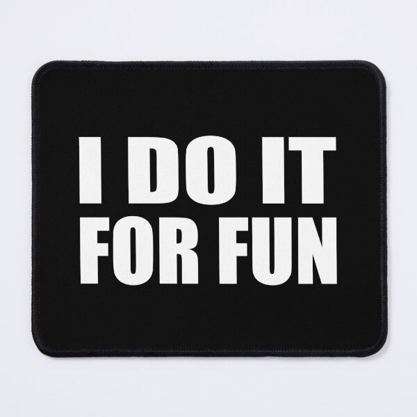 Item preview, I do it for fun designed and sold by Colorfulandfun.