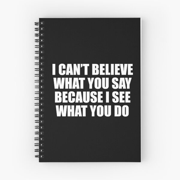 Item preview, I can’t believe what you say because I see what you do designed and sold by Colorfulandfun.