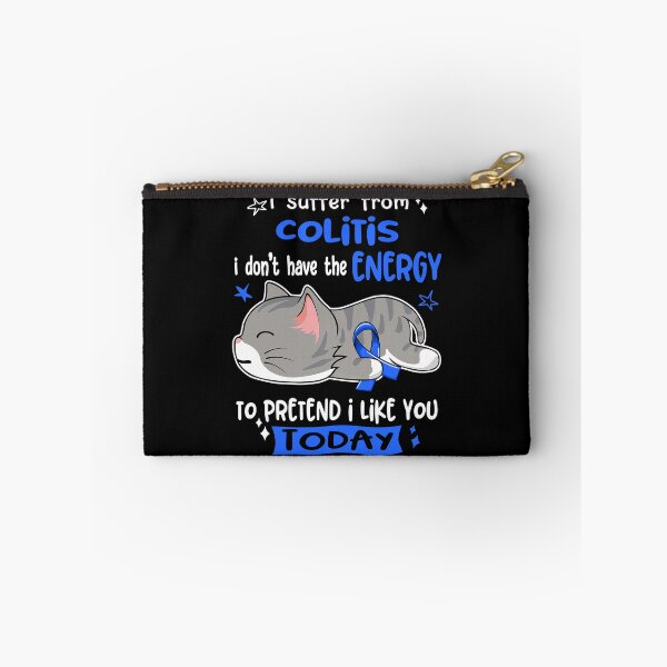Item preview, Colitis Awareness, I Suffer From Colitis i don't have the ENERGY to Pretend i like you Today designed and sold by Tammyilaria.
